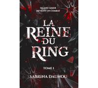 LA REINE DU RING: QUAND AIMER DEVIENT UN COMBAT