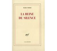 La Reine du silence Prix Médicis 2004 - Marie Nimier - Gallimard - broché - Récit