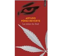 La Reine du Sud Arturo Pérez-Reverte (Auteur)