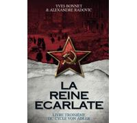 La Reine Ecarlate: Livre troisième du cycle Von Adler
