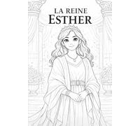 La reine Esther: livre de coloriage