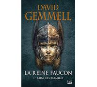 La Reine Faucon – Tome 1 : Reine des Batailles – Bragelonne