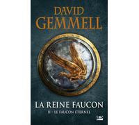 La Reine Faucon, T2 : Le Faucon Éternel - David Gemmell - Bragelonne - Poche - Roman