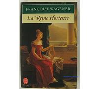 La Reine Hortense, 1783-1837