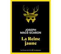 La Reine jaune Joseph Macé-Scaron (Auteur), Laure Buisson (Collection dirigée par)