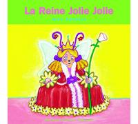 LA REINE JOLIE JOLIE
