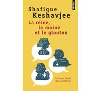 La Reine, le moine et le glouton La grande fissure des fondations - Keshavjee Shafique - Points - Poche - Roman