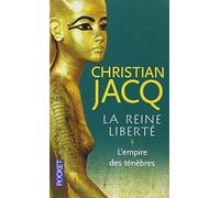 La reine libert? - Tome 1: L'empire des t?n?bres by Christian Jacq (June 05,2003)