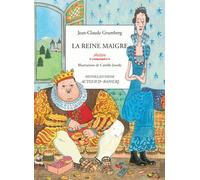 La Reine Maigre - Histoire Du Royaume De Trop, De Son Roi Gros, De Sa Reine Maigre Et De Leurs Jumeaux Disparates