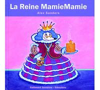 La Reine MamieMamie - de 4 à 7 ans