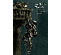 La reine Margot: - Edition illustrée par 37 gravures