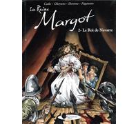 La Reine Margot - tome 2 Le Roi de Navarre (02)