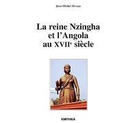 La Reine Nzingha et l'Angola au XVIIe Siecle