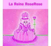 Alex Sanders – La Reine RoseRose – Album éveil dès la naissance – Cartonné – Gallimard jeunesse