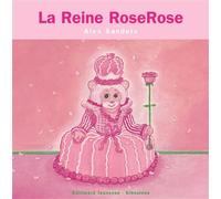 La Reine RoseRose - Alex Sanders - Gallimard jeunesse - cartonné - Album éveil dès la naissance