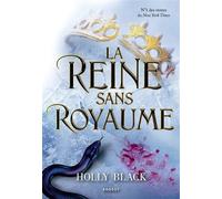 La Reine sans royaume - Holly Black - Rageot - broché - Roman adolescent
