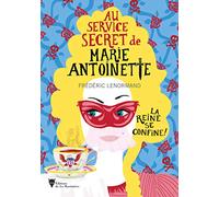 La Reine se confine !: Au service secret de Marie-Antoinette - 5