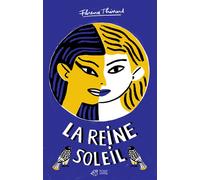 La Reine Soleil - Florence Thinard - Thierry Magnier Eds - broché - Roman adolescent
