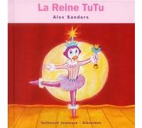 La Reine TuTu Alex Sanders (Auteur)