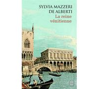 La reine vénitienne - Sylvia Mazzeri de Alberti - J'ai Lu - Poche - Roman