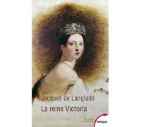 Jacques De Langlade – La reine Victoria – Préface de Robert Merle – Perrin