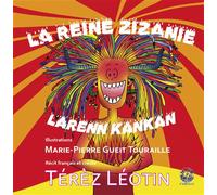 La reine Zizanie Bilingue Français créole - Térèz Léotin - Exbrayat Eds - relié - Méthode de langue