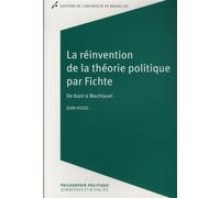 La Réinvention De La Théorie Politique Par Fichte - De Kant À Machiavel