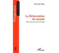 La Réinvention du monde Alexandre Rojey (Auteur)
