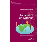 La Relance de l'Afrique - Emmanuel Nkunzumwami - L'harmattan - broché - Essai