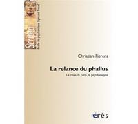 La relance du phallus Christian Fierens (Auteur)