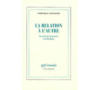 La Relation à l'Autre: Au cœur de la pensée sociologique