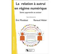 La relation à l'autrui en régime numérique Sentir, apprendre et exister - Renaud Hétier - Chronique Sociale - broché - Essai