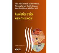 La relation d'aide en service social - Collectif - Eres - broché - Scolaire / Universitaire
