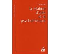 La relation d'aide et la psychothérapie