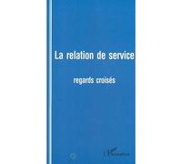 La relation de service Regards croisés - Collectif - L'harmattan - broché - Revue
