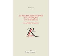 La relation de voyage en Amérique, XVIe-XVIIIe siècles Au carrefour des genres - Réal Ouellet - Hermann - broché - Essai