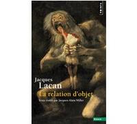 La Relation d'objet Jacques Lacan (Auteur)