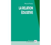 La relation éducative - Marcel Postic - Puf - broché - Etude