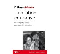 La relation éducative: NOUVELLE EDITION