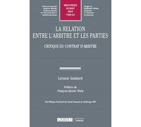 La Relation Entre L'arbitre Et Les Parties - Critique Du Contrat D'arbitre