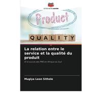La Relation Entre Le Service Et La Qualité Du Produit