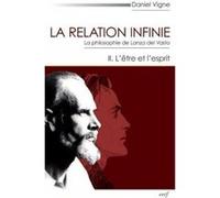 La relation infinie 2 l'etre et l'esprit Daniel Vigne (Auteur)