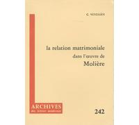 La relation matrimoniale dans l'oeuvre de Molière