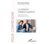 Olivier Nkulu Kabamba–La relation médecin-patient: Approche kantienne de la pratique médicale–Broché