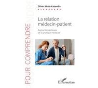 Olivier Nkulu Kabamba–La relation médecin-patient: Approche kantienne de la pratique médicale–Broché