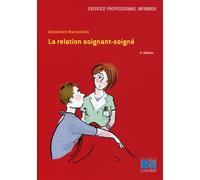 La relation soignant-soigné - Alexandre Manoukian - Lamarre - broché - Scolaire / Universitaire