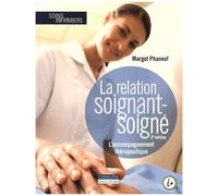 La Relation Soignant-Soigné - L'accompagnement Thérapeutique