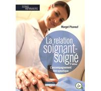 La Relation Soignant-Soigné - L'accompagnement Thérapeutique