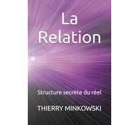La Relation Structure secrète du réel: Structure secrète du réel