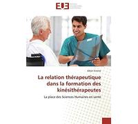 La Relation Thérapeutique Dans La Formation Des Kinésithérapeutes